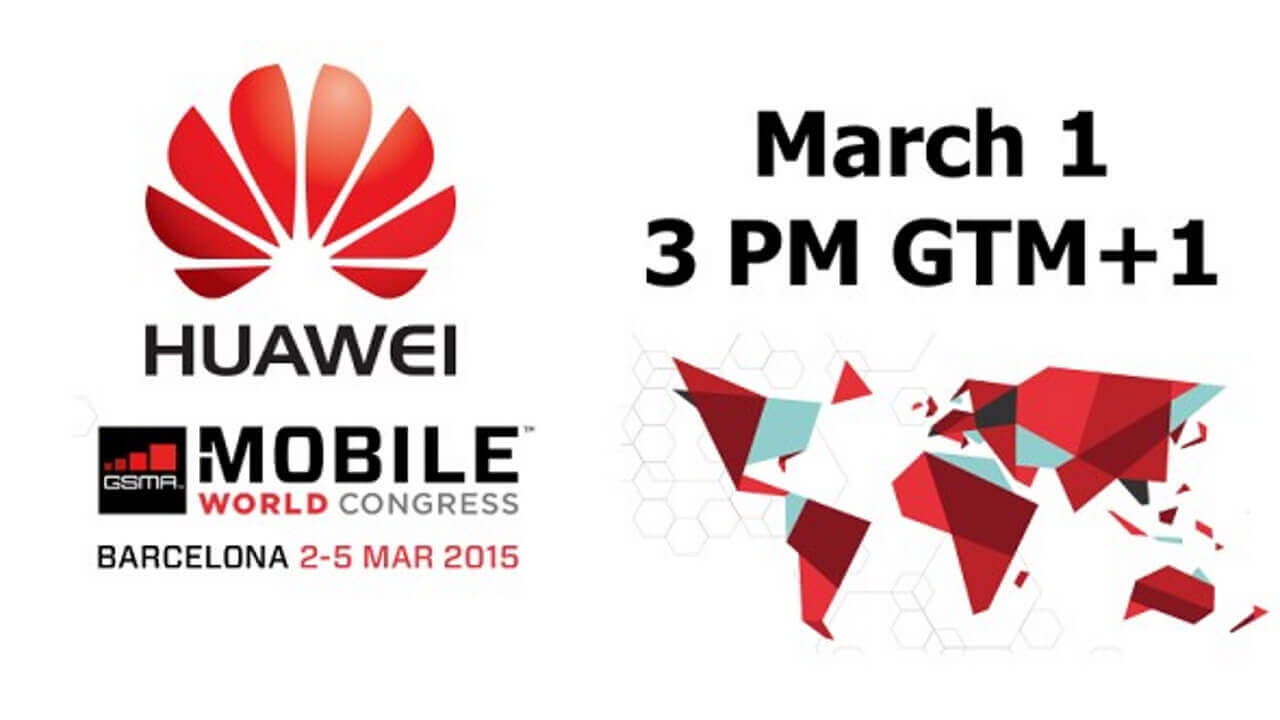 Huawei、MWC 2015プレスカンファレンスを現地時間3月1日16時から開催