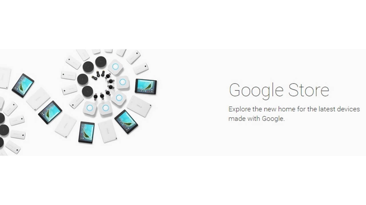 Google、ハードウェア販売専用Google Storeオープン