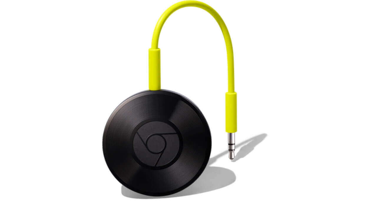 新型「Chromecast/Chromecast Audio」国内発売