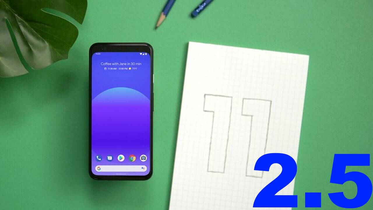 マイナーアップデート「Android 11 Beta 2.5」配信開始