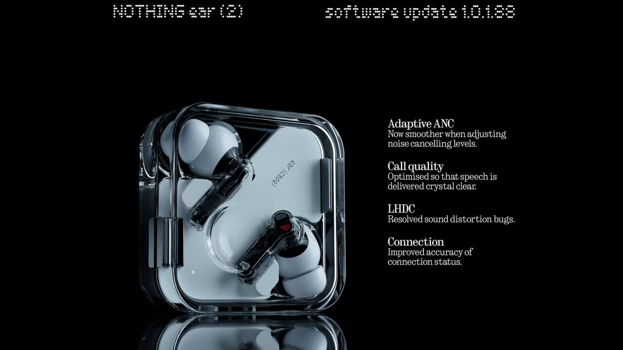 初アップデート&複数最適化！「Nothing Ear (2)」v1.0.1.88配信