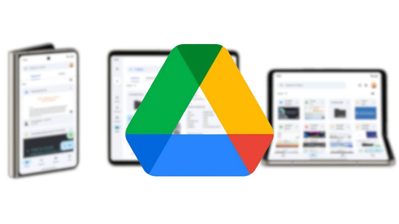 Android「Google ドライブ」折りたたみデバイス最適化