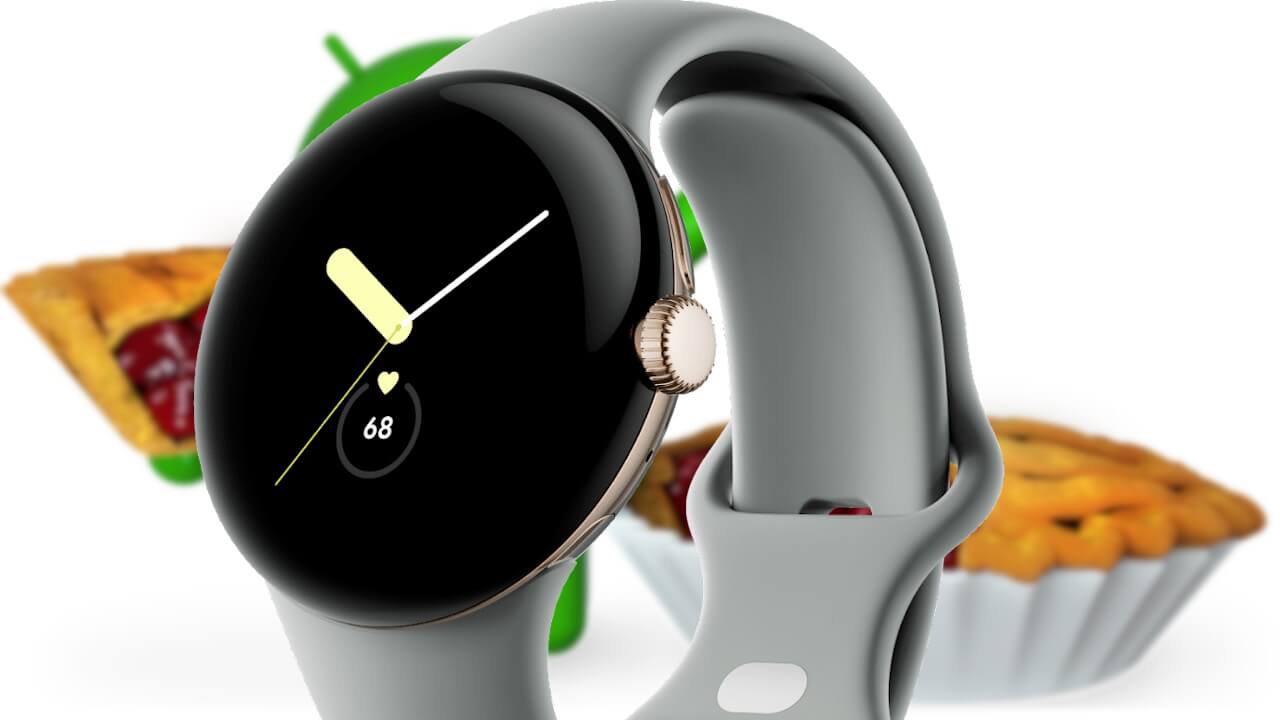 初代Google Pixel Watch互換性「Android 9.0 Pie」以降に変更