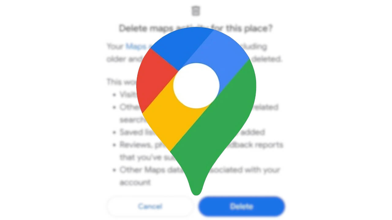 Android/iOS「Google マップ」訪問スポット関連アクティビティ削除可能に