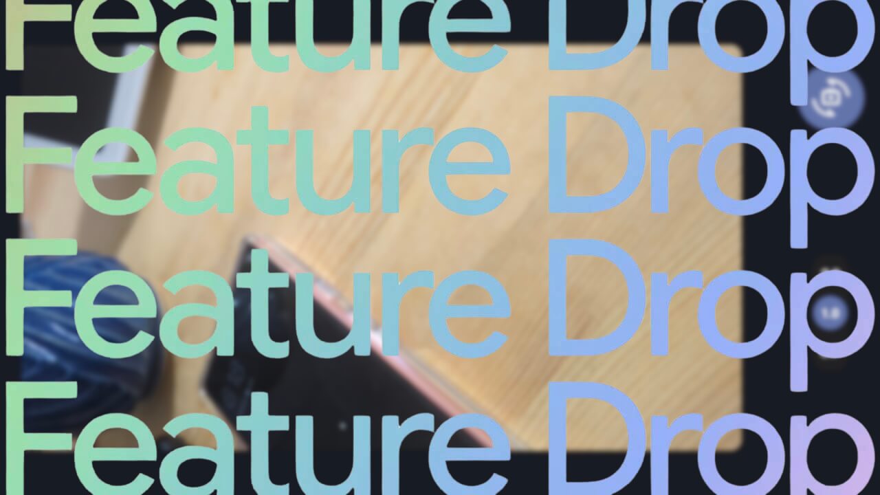 Google Pixel Feature Drop